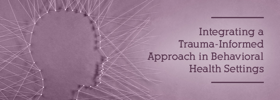 mhttc-tia-cover-image Integrating a trauma informed approach in behavioral health settings